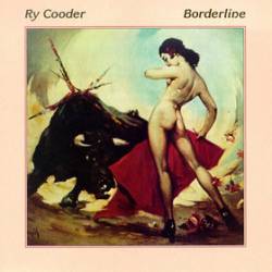 Ry Cooder : Borderline